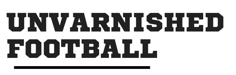 NO FLUFF. NO FILLER. JUST FOOTBALL